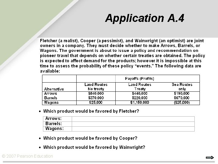 Application A. 4 © 2007 Pearson Education 