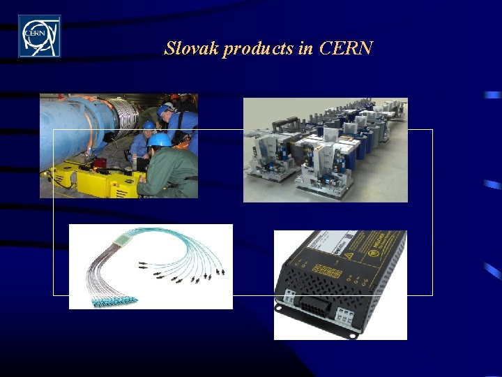 Slovak products in CERN 