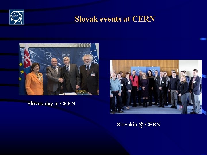 Slovak events at CERN Slovak day at CERN Slovakia @ CERN 