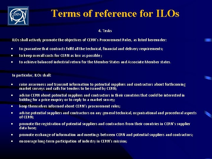 Terms of reference for ILOs 4. Tasks ILOs shall actively promote the objectives of