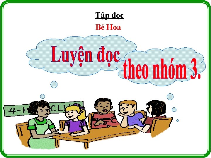 Tập đọc Bé Hoa 