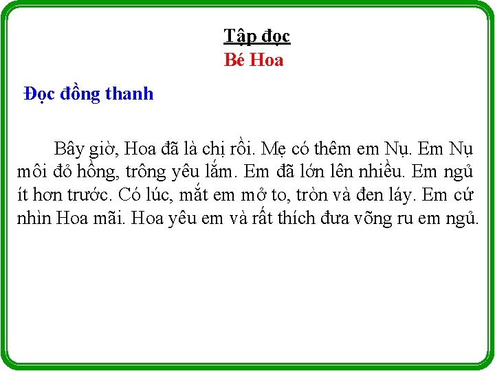 Tập đọc Bé Hoa Đọc đồng thanh Bây giờ, Hoa đã là chị rồi.