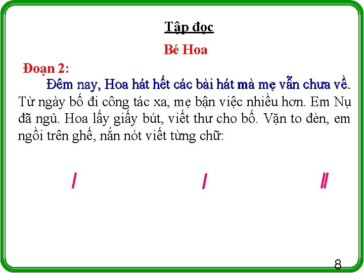 Tập đọc Bé Hoa Đoạn 2: Đêm nay, Hoa hát hết các bài hát