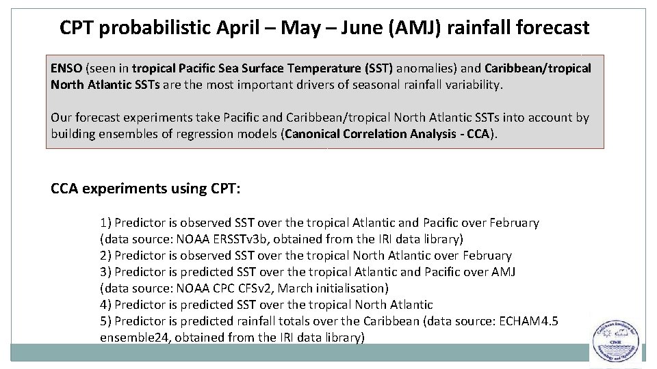 CPT probabilistic April – May – June (AMJ) rainfall forecast ENSO (seen in tropical