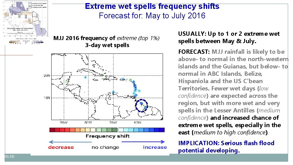 h. edu. bb Extreme wet spells frequency shifts Forecast for: May to July 2016