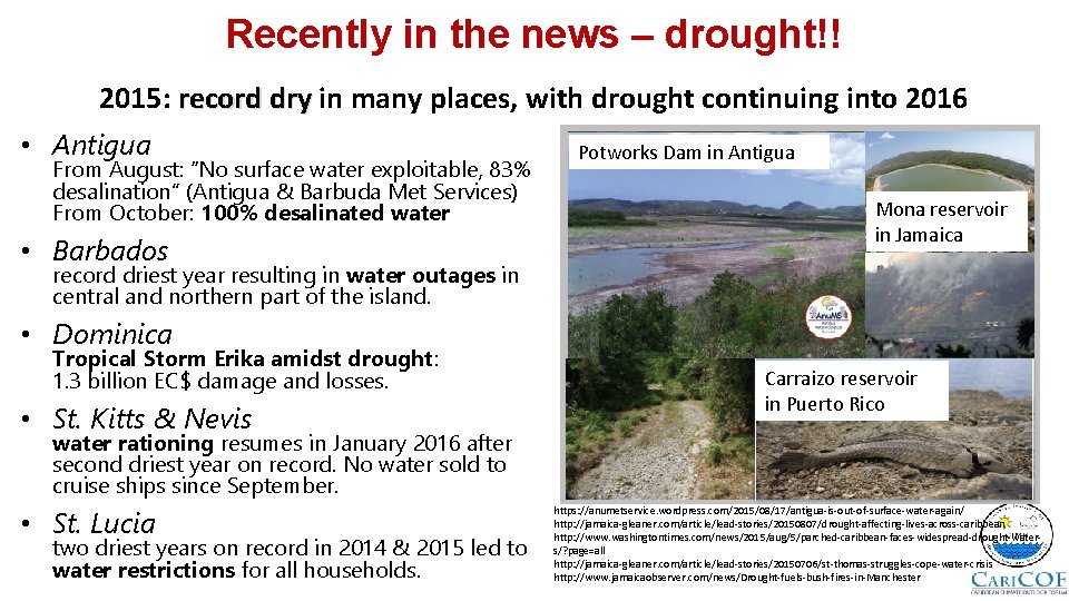 Recently in the news – drought!! 2015: record dry in many places, with drought