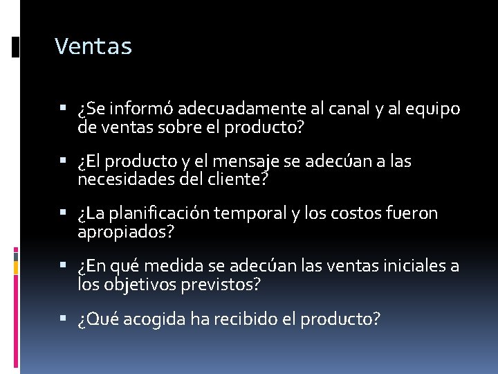 Ventas ¿Se informó adecuadamente al canal y al equipo de ventas sobre el producto?