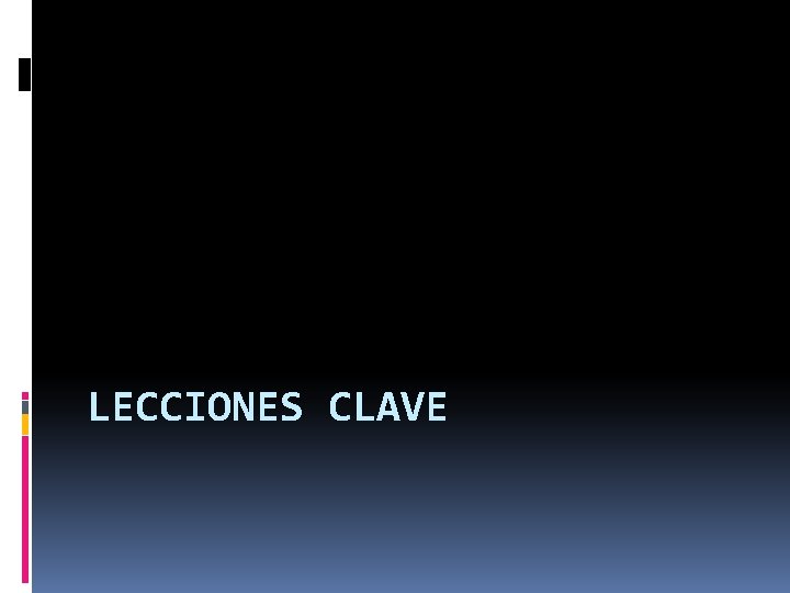 LECCIONES CLAVE 