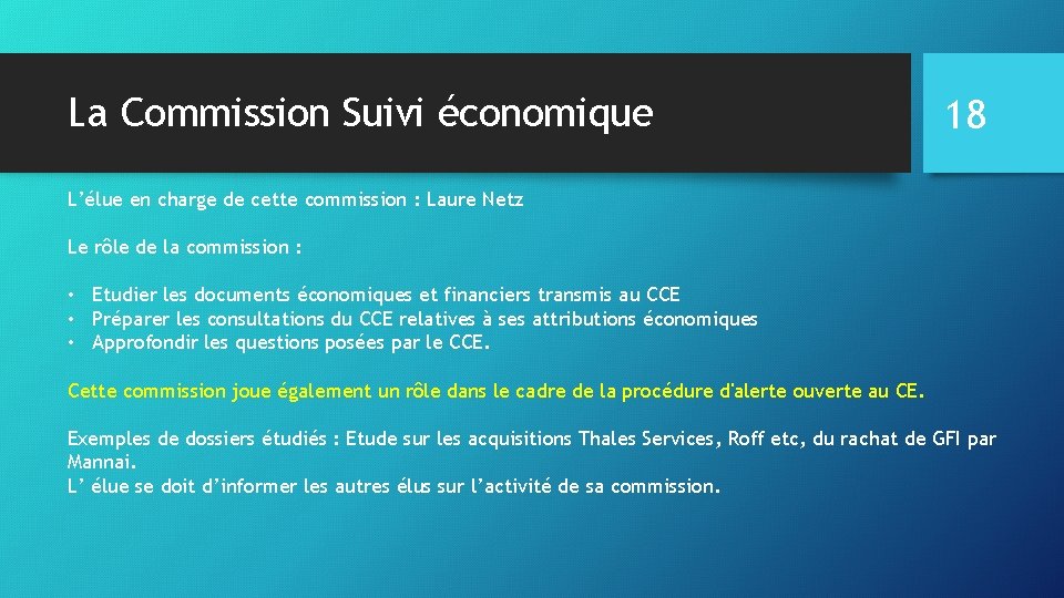 La Commission Suivi économique 18 L’élue en charge de cette commission : Laure Netz