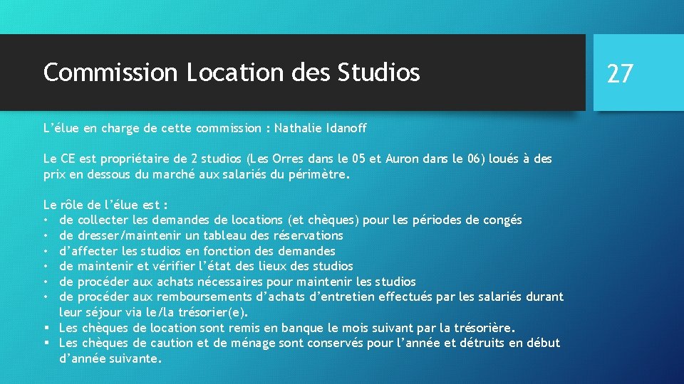 Commission Location des Studios L’élue en charge de cette commission : Nathalie Idanoff Le