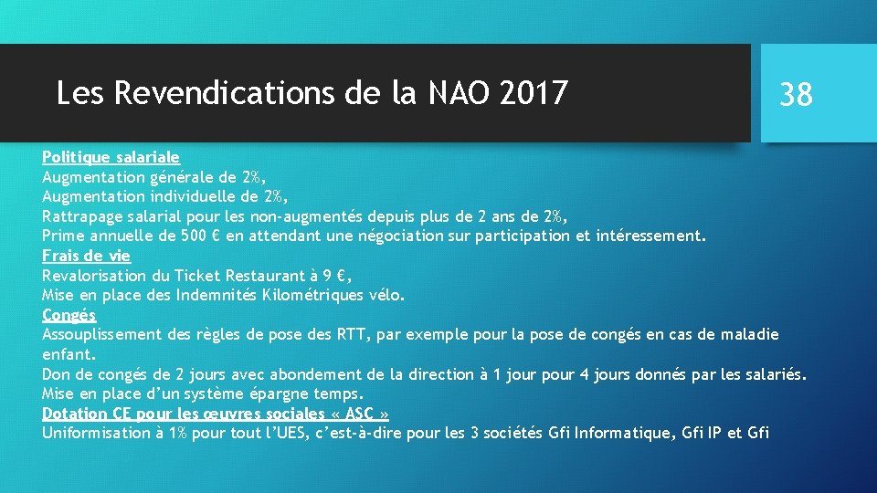 Les Revendications de la NAO 2017 38 Politique salariale Augmentation générale de 2%, Augmentation