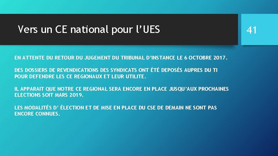 Vers un CE national pour l’UES EN ATTENTE DU RETOUR DU JUGEMENT DU TRIBUNAL