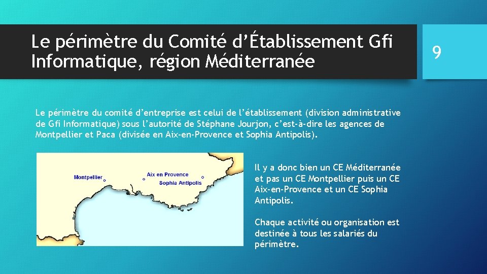 Le périmètre du Comité d’Établissement Gfi Informatique, région Méditerranée Le périmètre du comité d’entreprise