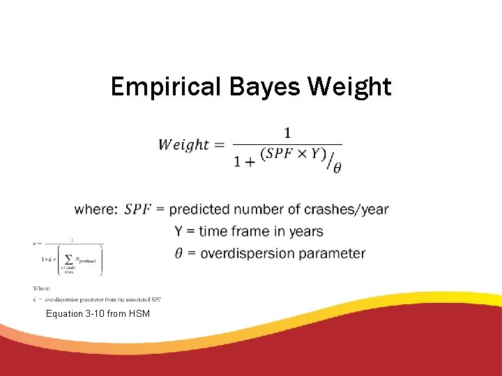 Empirical Bayes Weight • Equation 3 -10 from HSM Empirical Bayes Weight • Equation 3 -10 from HSM