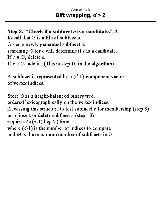 Convex hulls Gift wrapping, d > 2 Step 8. “Check if a subfacet e Convex hulls Gift wrapping, d > 2 Step 8. “Check if a subfacet e