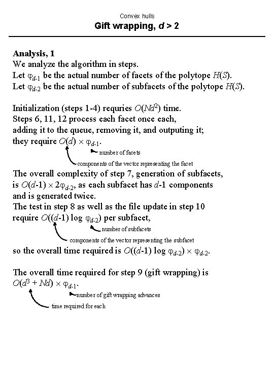 Convex hulls Gift wrapping, d > 2 Analysis, 1 We analyze the algorithm in Convex hulls Gift wrapping, d > 2 Analysis, 1 We analyze the algorithm in