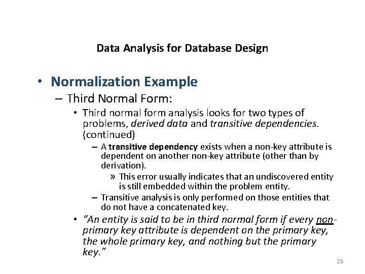 Data Analysis for Database Design • Normalization Example – Third Normal Form: • Third