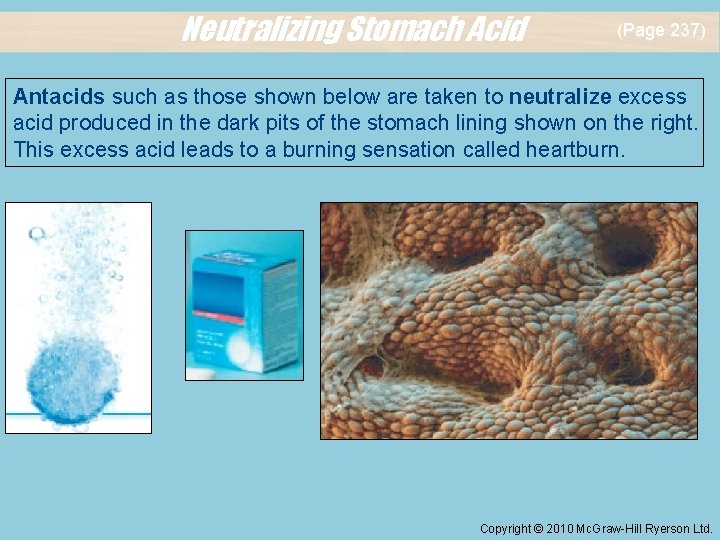 Neutralizing Stomach Acid (Page 237) Antacids such as those shown below are taken to