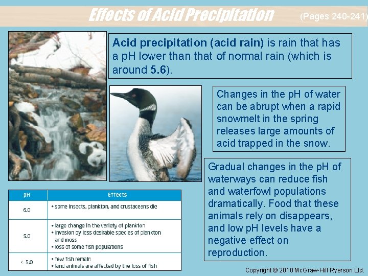 Effects of Acid Precipitation (Pages 240 -241) Acid precipitation (acid rain) is rain that