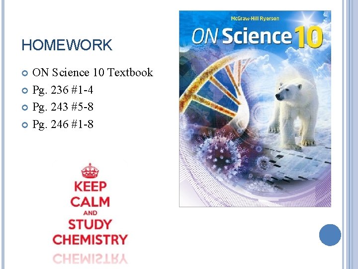 HOMEWORK ON Science 10 Textbook Pg. 236 #1 -4 Pg. 243 #5 -8 Pg.