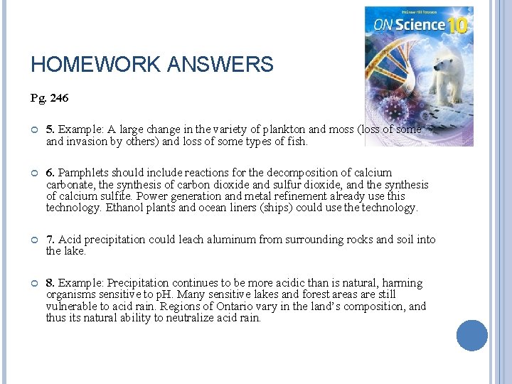HOMEWORK ANSWERS Pg. 246 5. Example: A large change in the variety of plankton