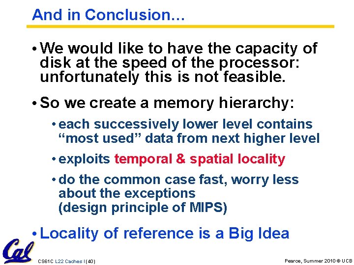 And in Conclusion… • We would like to have the capacity of disk at