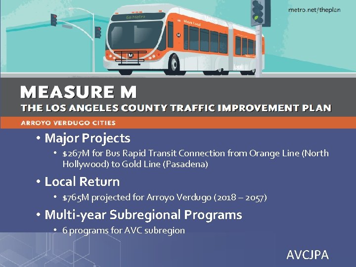  • Major Projects • $267 M for Bus Rapid Transit Connection from Orange