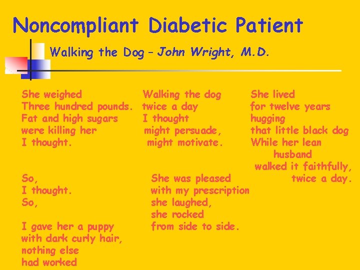 Noncompliant Diabetic Patient Walking the Dog – John Wright, M. D. She weighed Walking