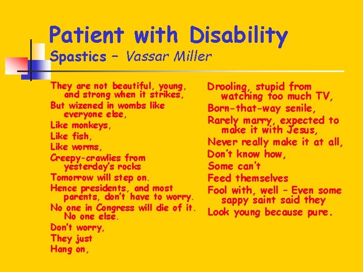 Patient with Disability Spastics – Vassar Miller They are not beautiful, young, and strong
