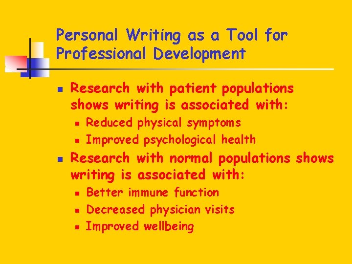 Personal Writing as a Tool for Professional Development n Research with patient populations shows