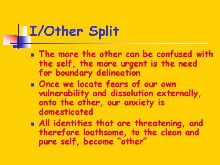 I/Other Split n n n The more the other can be confused with the