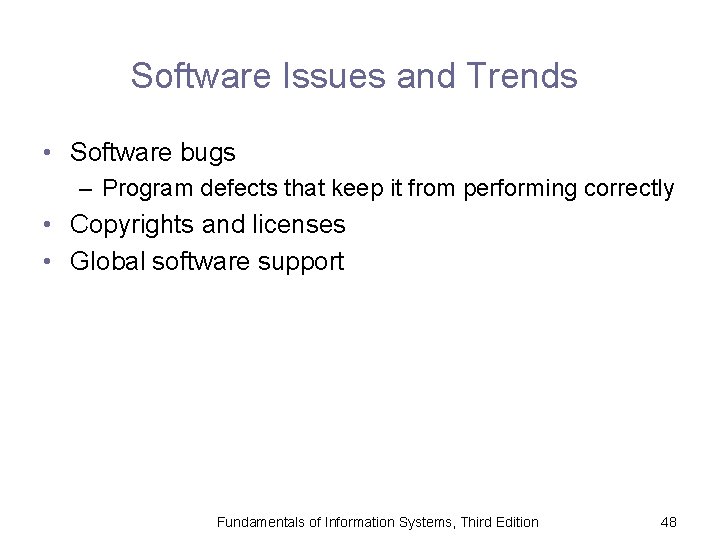 Software Issues and Trends • Software bugs – Program defects that keep it from