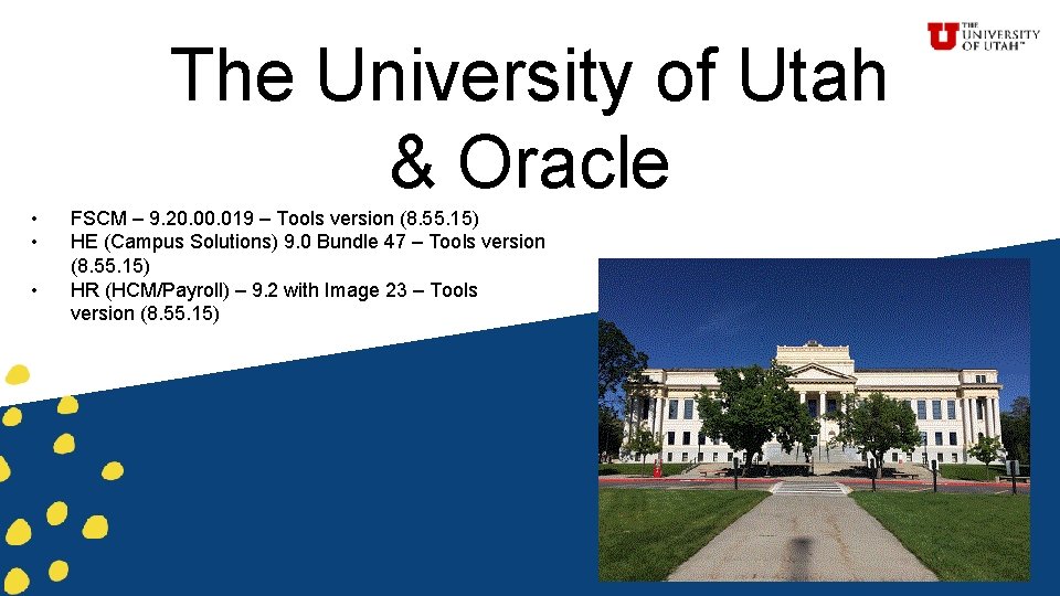 The University of Utah & Oracle • • • FSCM – 9. 20. 019