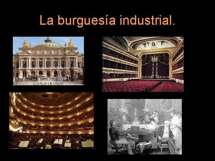 La burguesía industrial. 