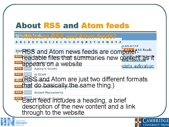 About RSS and Atom feeds l What are RSS and Atom feeds? l RSS