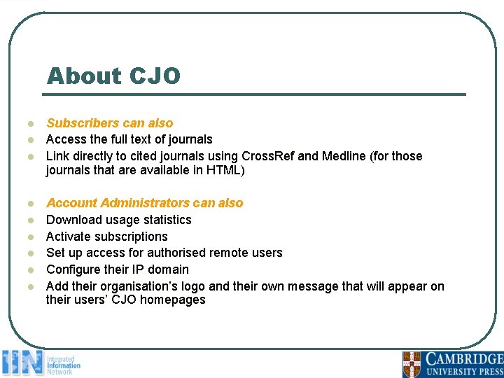 About CJO l l l l l Subscribers can also Access the full text