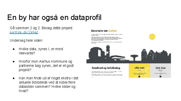 En by har også en dataprofil Gå sammen 2 og 2: Besøg dette projekt: