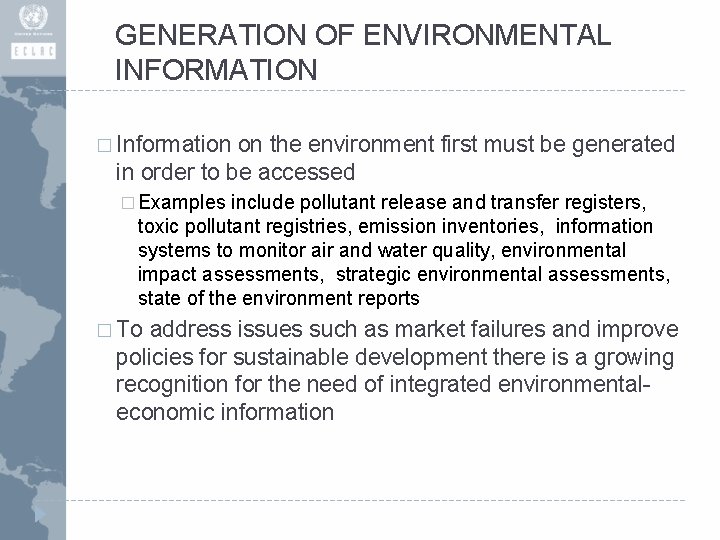 GENERATION OF ENVIRONMENTAL INFORMATION � Information on the environment first must be generated in