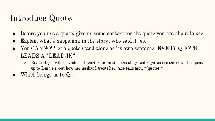 Introduce Quote ● Before you use a quote, give us some context for the