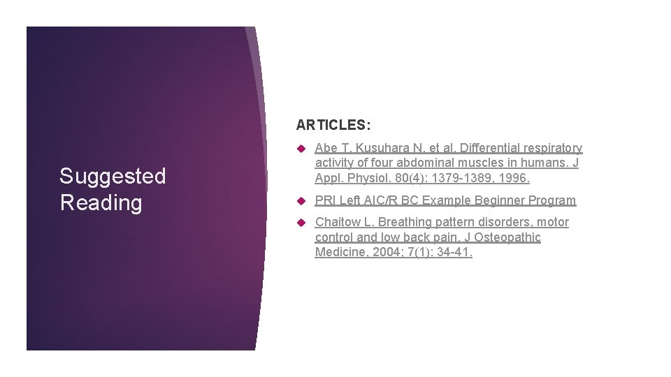 ARTICLES: Suggested Reading Abe T, Kusuhara N, et al. Differential respiratory activity of four