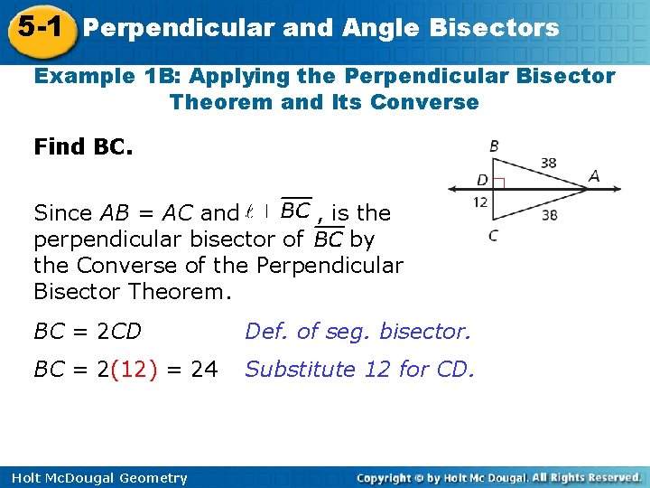 5 -1 Perpendicular and Angle Bisectors Example 1 B: Applying the Perpendicular Bisector Theorem