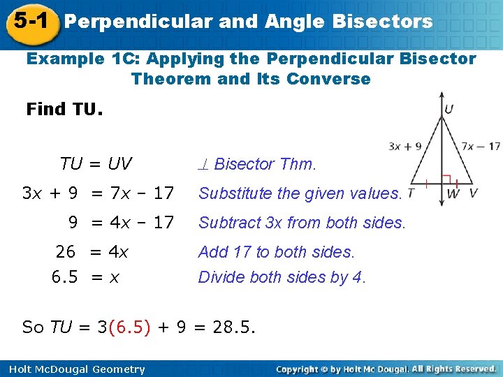 5 -1 Perpendicular and Angle Bisectors Example 1 C: Applying the Perpendicular Bisector Theorem