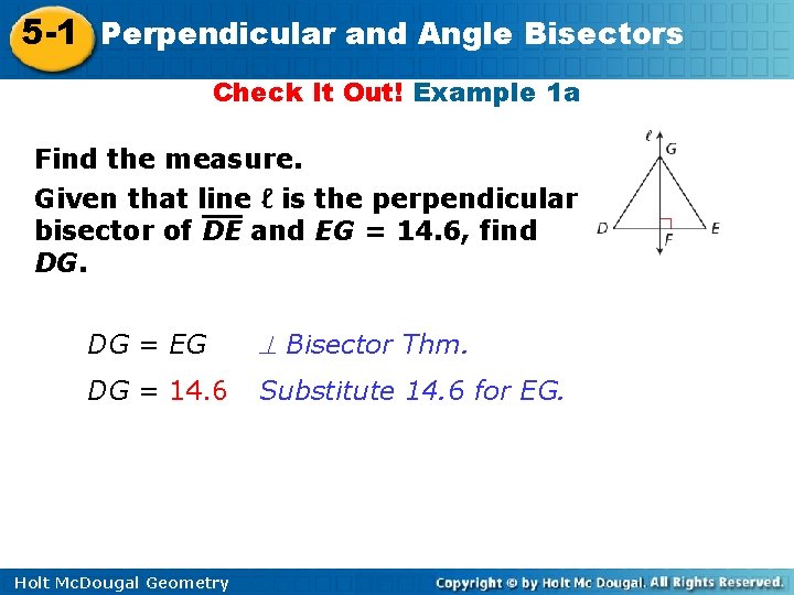 5 -1 Perpendicular and Angle Bisectors Check It Out! Example 1 a Find the