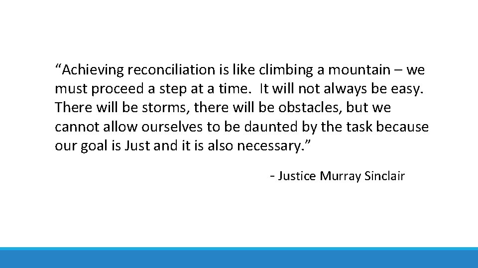 “Achieving reconciliation is like climbing a mountain – we must proceed a step at