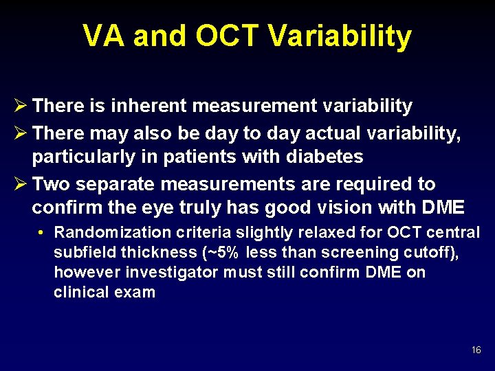 VA and OCT Variability Ø There is inherent measurement variability Ø There may also