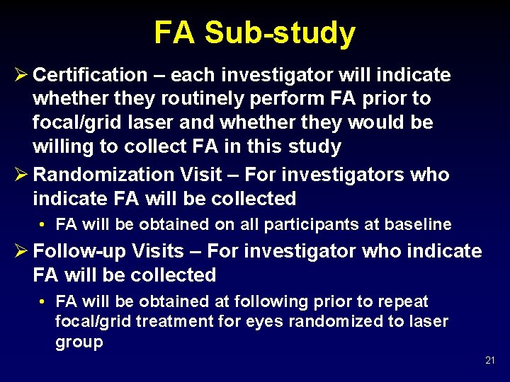 FA Sub-study Ø Certification – each investigator will indicate whether they routinely perform FA