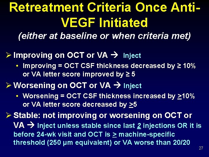 Retreatment Criteria Once Anti. VEGF Initiated (either at baseline or when criteria met) Ø