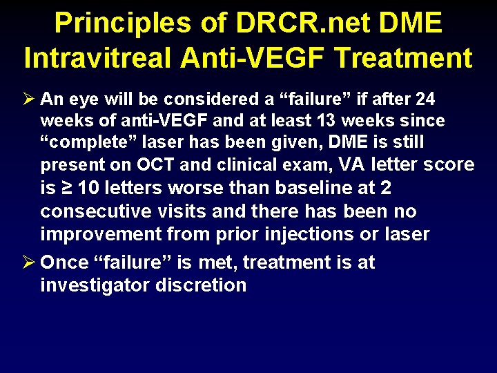 Principles of DRCR. net DME Intravitreal Anti-VEGF Treatment Ø An eye will be considered