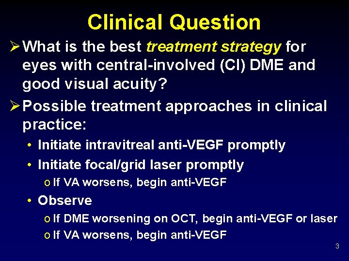 Clinical Question Ø What is the best treatment strategy for eyes with central-involved (CI)