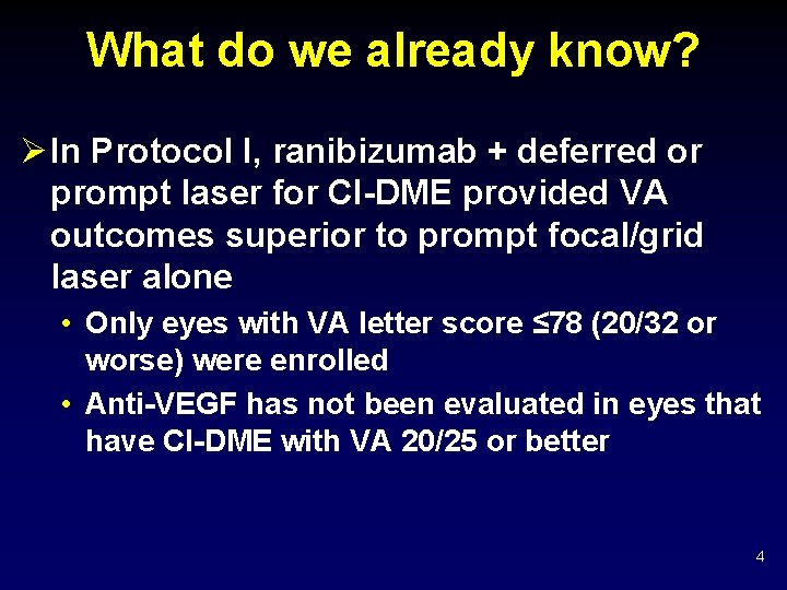 What do we already know? Ø In Protocol I, ranibizumab + deferred or prompt